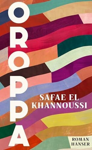 Ochel, Stefanie Oroppa: Roman „Oroppa führt uns in die tiefsten, dunkelsten, strahlendsten Winkel der Literatur“ Mithu Sanyal