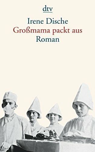 Kaiser, Reinhard Großmama packt aus: Roman