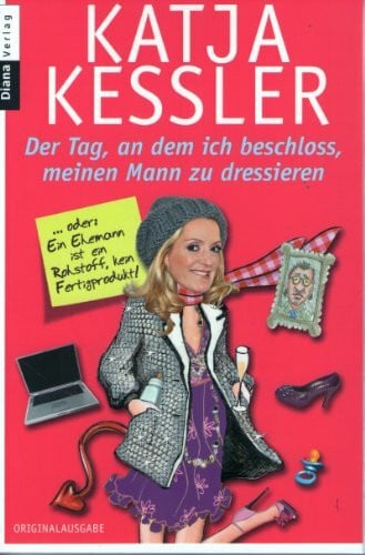 Kessler, Katja Der Tag, an dem ich beschloss, meinen Mann zu dressieren