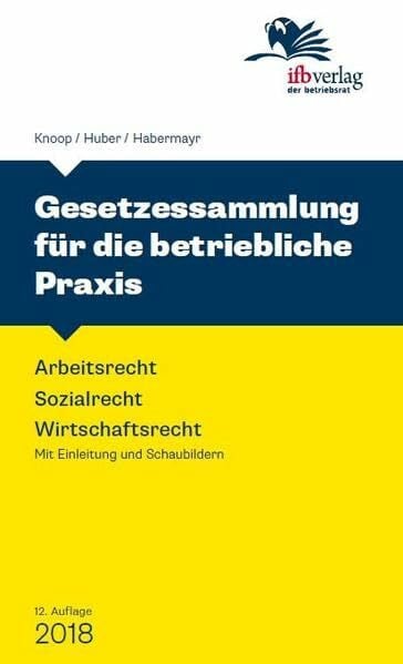 Knoop, Peter Gesetzessammlung für die betriebliche Praxis: Arbeitsrecht - Sozialrecht - Wirtschaftsrecht