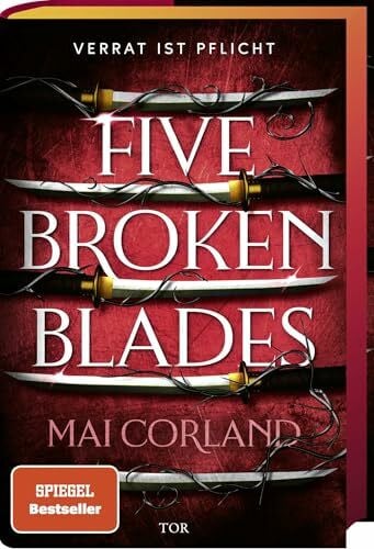 Mutz, Nadine Five Broken Blades: Verrat ist Pflicht | Die neue Fantasy-Sensation auf TikTok mit Farbschnitt (The Broken Blades, Band 1)