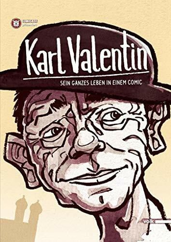 Jan Reiser Karl Valentin: Sein ganzes Leben in einem Comic