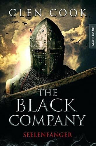 Blendl, Andrea The Black Company 1 - Seelenfänger: Ein Dark-Fantasy-Roman von Kult Autor Glen Cook