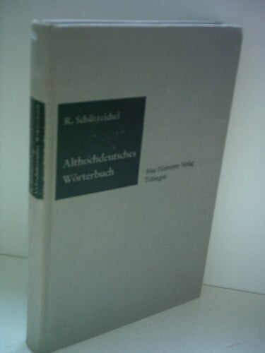 Schützeichel, Rudolf Althochdeutsches Wörterbuch