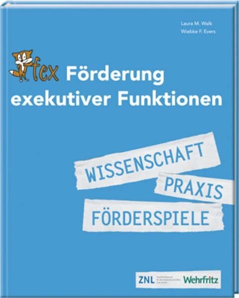 Evers, Wiebke F. Förderung exekutiver Funktionen: Wissenschaft Praxis Förderspiele
