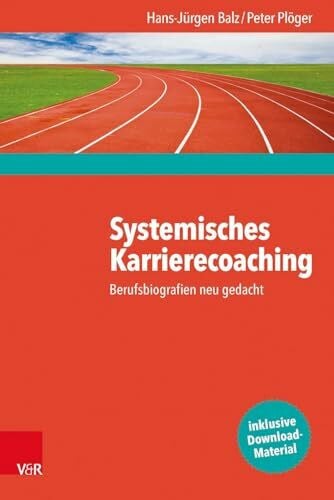 Dierolf, Kirsten Systemisches Karrierecoaching: Berufsbiografien neu gedacht