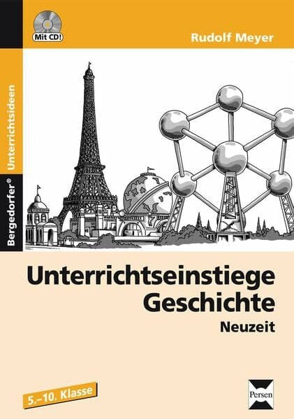 Meyer, Rudolf Unterrichtseinstiege Geschichte: Neuzeit (7. bis 10. Klasse)