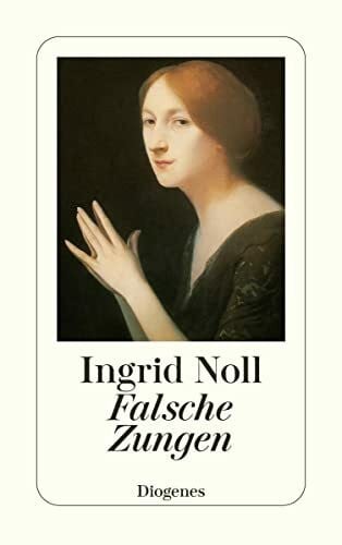 Noll, Ingrid Falsche Zungen: Gesammelte Geschichten (detebe)