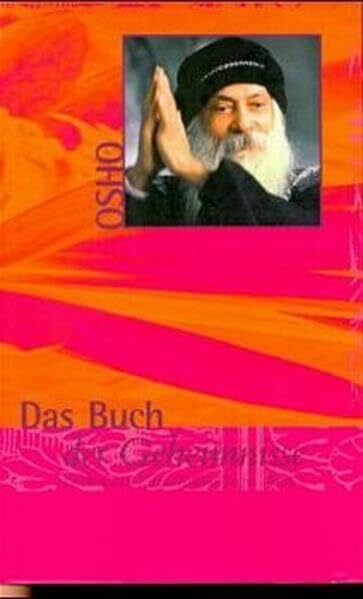 Osho Das Buch der Geheimnisse: Diskurse zum Vigyan Bhairav Tantra