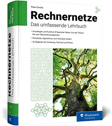 Dordal, Peter Rechnernetze: Das Lehrbuch für alle Netzwerkthemen und gute Netzwerk-Infrastruktur: Begleiter für Ausbildung, Studium und Beruf
