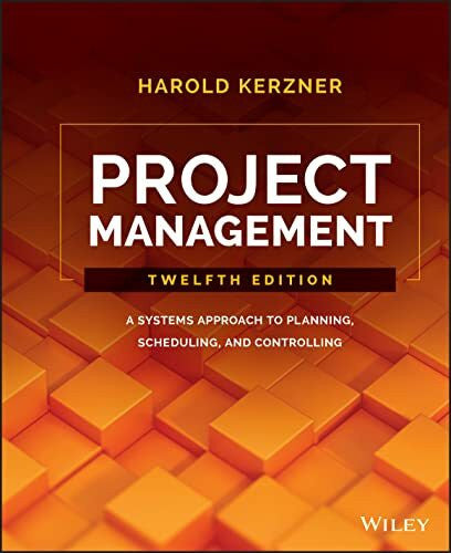 Kerzner, Harold Project Management: A Systems Approach to Planning, Scheduling, and Controlling