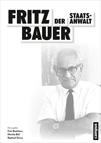 Warlo, Johannes Fritz Bauer. Der Staatsanwalt: NS-Verbrechen vor Gericht
