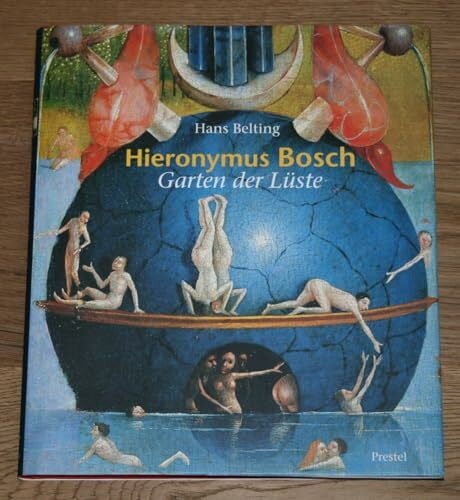 Belting, Hans Hieronymus Bosch, Garten der Lüste