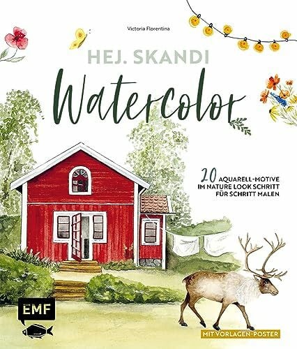 Wißmann, Victoria Florentina Hej. Skandi Watercolor: 20 Aquarell-Motive im Nature Look Schritt für Schritt malen – Mit Vorlagen-Poster