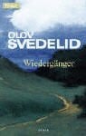 Svedelid, Olov Wiedergänger
