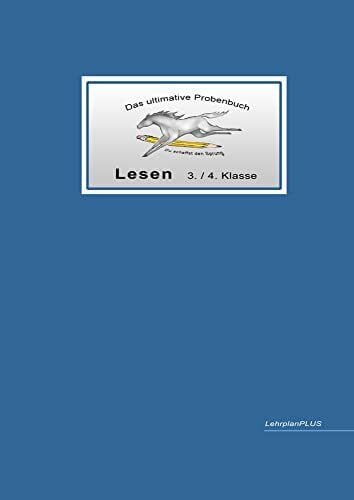 Reichel, Michael Das ultimative Probenbuch Lesen 3./4. Klasse: Lehrplan Plus