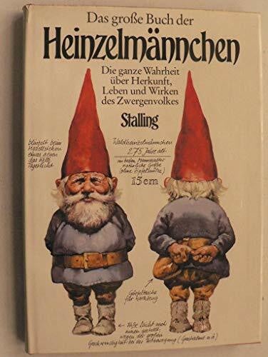 Anneke Lüders-Knegtmans Das große Buch der Heinzelmännchen. Die ganze Wahrheit über Herkunft, Leben und Wirken des Zwergenvolkes.