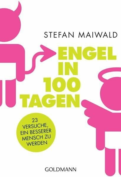 Maiwald, Stefan Engel in 100 Tagen: 23 Versuche, ein besserer Mensch zu werden