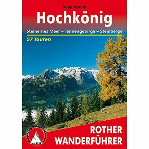Brandl, Marc Hochkönig: Steinernes Meer - Tennengebirge - Steinberge. 60 Touren. Mit GPS-Tracks (Rother Wanderführer)