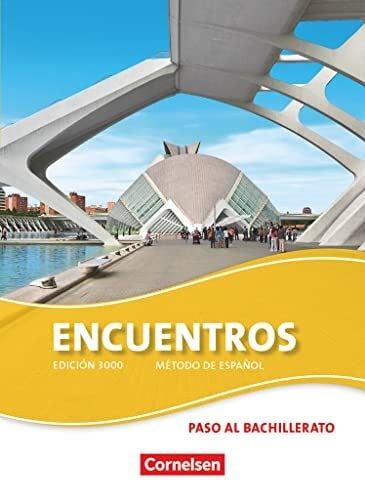 Schleyer, Jochen Encuentros - Método de Español - Spanisch als 3. Fremdsprache - Ausgabe 2010 - Paso al bachillerato: Schulbuch (Encuentros, Spanisch als 3. Fremdsprache - Ausgabe 2010, Paso al bachillerato)
