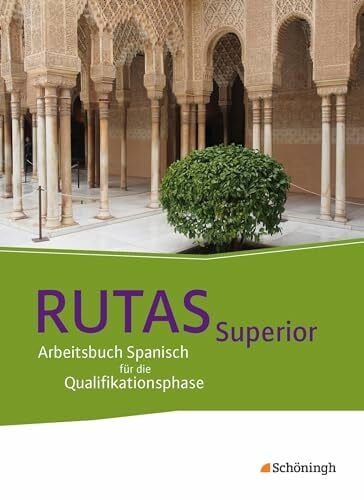 Klink, Hella RUTAS Superior - Arbeitsbuch für Spanisch als neu einsetzende und fortgeführte Fremdsprache in der Qualifikationsphase der gymnasialen Oberstufe in Nordrhein-Westfalen u.a.: Schulbuch