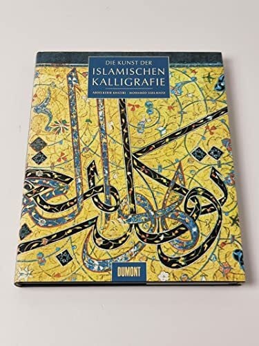 Khatibi, Abdelkébir Die Kunst der islamischen Kalligraphie