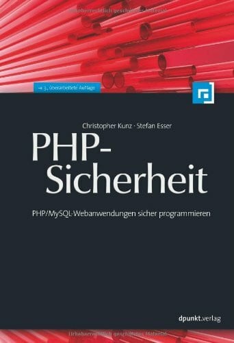 Stefan Esser PHP-Sicherheit: PHP/MySQL-Webanwendungen sicher programmieren