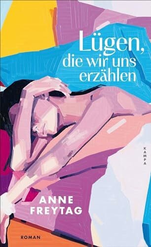 Freytag, Anne Lügen, die wir uns erzählen