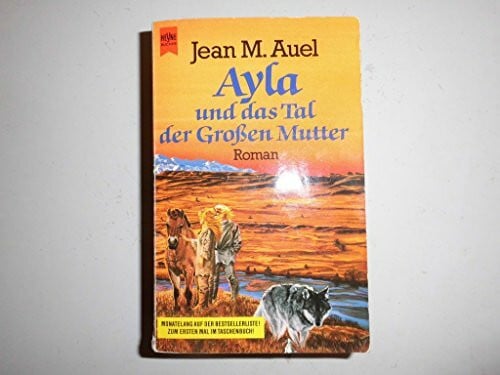 Auel, Jean M. Ayla Und Das Tal Der Grossen Mutter / the Plains of Passage (Kinder Der Erde / Earth's Children, Band 4)