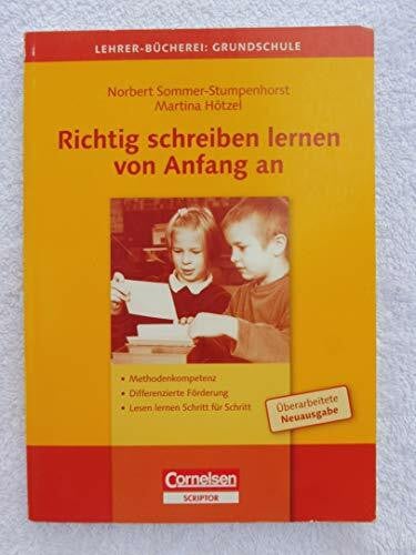 Martina Hötzel Lehrerbücherei Grundschule: Richtig schreiben lernen von Anfang an: Methodenkompetenz - Differenzierte Förderung - Lesen lernen Schritt für Schritt