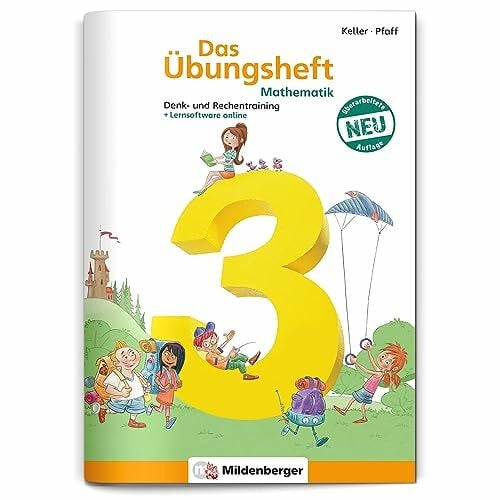 Mildenberger Verlag GmbH Das Übungsheft Mathematik 3: Denk- und Rechentraining – Lernheft für 3. Klasse Mathe, Rechenübungen für die Grundschule, inkl. Lösungsheft und Sticker