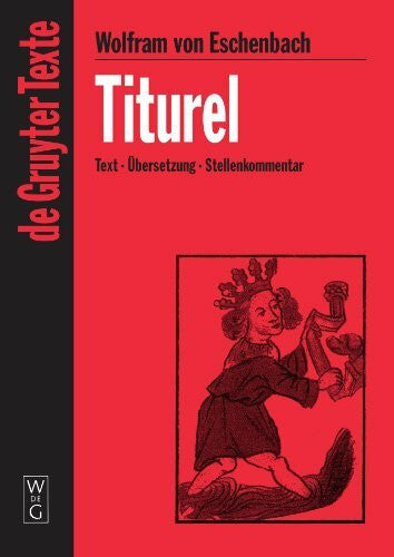 Fuchs-Jolie, Stephan Titurel: [Text - Übersetzung - Stellenkommentar] (De Gruyter Texte)