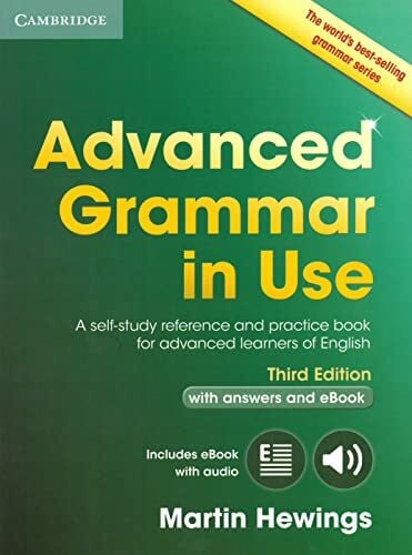 Hewings, Martin Advanced Grammar in Use: Third edition. Book with answers and interactive ebook