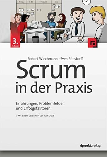 Kruse, Ralf Scrum in der Praxis: Erfahrungen, Problemfelder und Erfolgsfaktoren