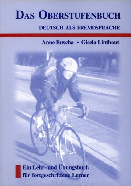 Linthout, Gisela Das Oberstufenbuch Deutsch als Fremdsprache. Ein Lehr- und Übungsbuch für fortgeschrittene Lerner