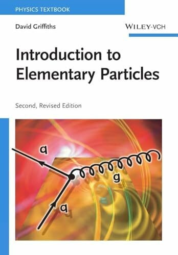 Griffiths, David Introduction to Elementary Particles