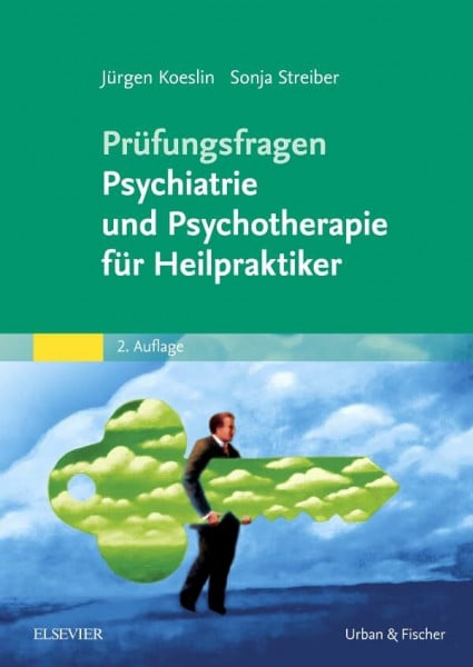 Streiber, Sonja Prüfungsfragen Psychiatrie und Psychotherapie für Heilpraktiker