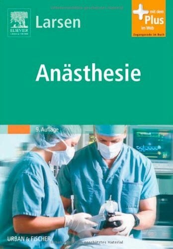 Larsen, Reinhard Anästhesie: Mit Zugang zum Elsevier-Portal