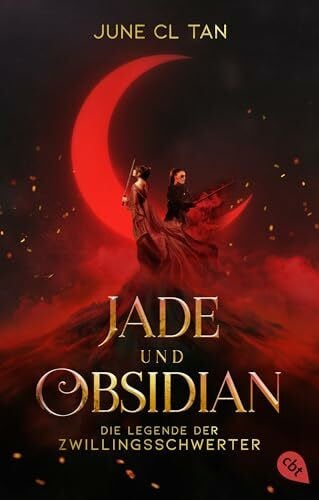 Weber, Mareike Jade und Obsidian - Die Legende der Zwillingsschwerter: Atmosphärischer Fantasy-Schmöker voll packender Kampfszenen und verbotener Liebe.