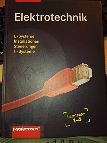 Thielert, Mike Elektrotechnik Grundwissen: Lernfelder 1-4: Schülerband, 4. Auflage, 2015: Lernfelder 1-4 / Grundwissen Lernfelder 1-4: Schülerband