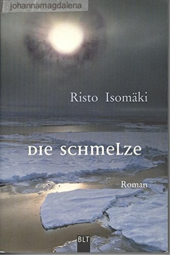 Plöger, Angela Die Schmelze: Roman: Roman. Deutsche Erstausgabe (BLT. Bastei Lübbe Taschenbücher)