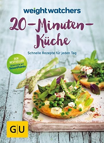 Watchers, Weight Weight Watchers 20-Minuten-Küche: Schnelle Rezepte für jeden Tag (GU Diät&Gesundheit)