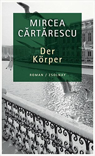 Leopold, Ferdinand Der Körper: Roman