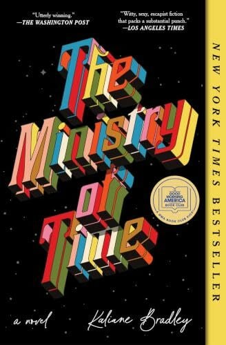Bradley, Kaliane The Ministry of Time: A Novel