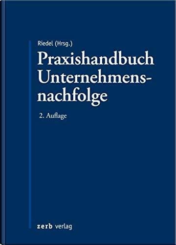 Riedel, Christopher Dr. Praxishandbuch Unternehmensnachfolge (zerb verlag)