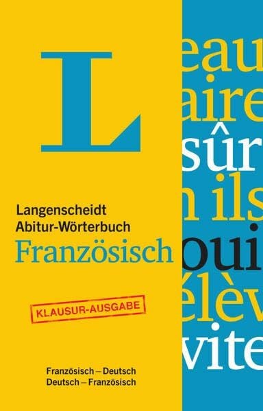 Langenscheidt, Redaktion Langenscheidt Abitur-Wörterbuch Französisch - Buch mit Online-Anbindung: Ideal für Klausuren und Abiturprüfung, Französisch-Deutsch/Deutsch-Französisch (Langenscheidt Abitur-Wörterbücher)
