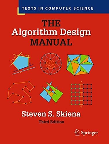 Skiena, Steven S. The Algorithm Design Manual (Texts in Computer Science)