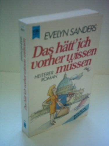 Sanders, Evelyn Das hätt' ich vorher wissen müssen