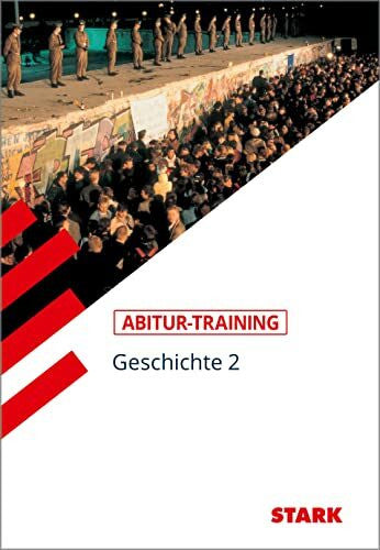 Biedert, Hans-Karl STARK Abitur-Training - Geschichte Band 2: Deutschland seit 1945. Europäische Einigung. Weltpolitik der Gegenwart