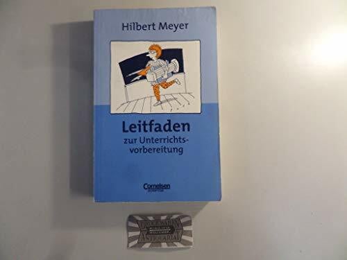 Hilbert Meyer Leitfaden zur Unterrichtsvorbereitung